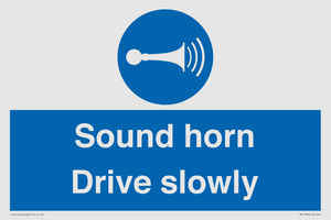 Sound horn Drive slowly